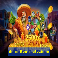 dr milton matozinho urologista santos